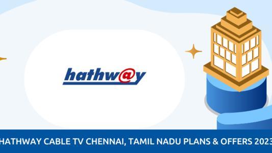 Hathway Chennai plans