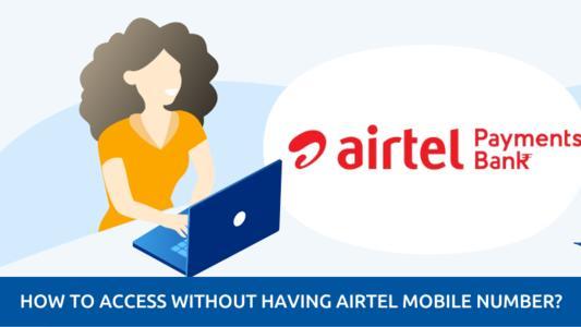 Airtel Payments bank-how-to have -account-without-sim