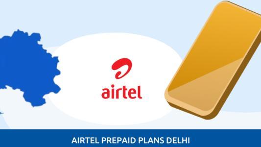 Airtel Prepaid Plans Delhi