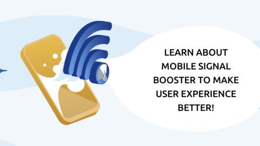 mobile signal booster to make user experience better